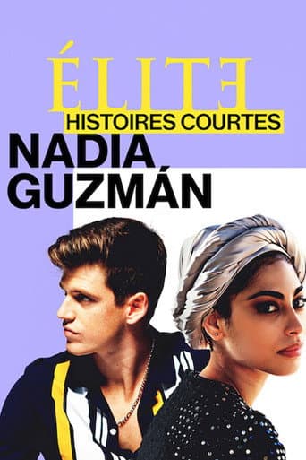 Affiche de Élite : Histoires courtes - Nadia Guzmán