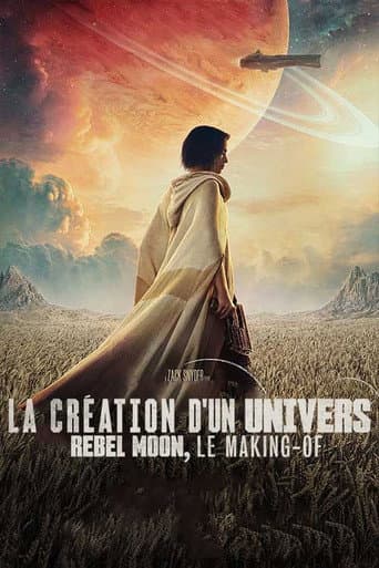 Affiche de La Création d'un univers : Rebel Moon, le making-of
