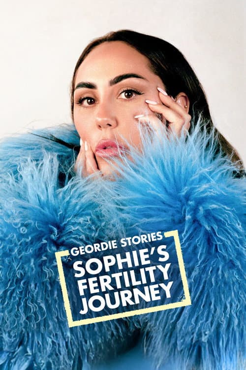 Affiche de Geordie Stories: Sophie's Fertility Journey