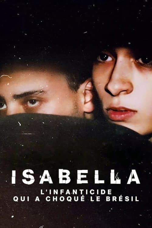 Affiche de Isabella : L'infanticide qui a choqué le Brésil