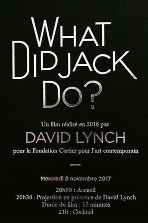 Affiche de WHAT DID JACK DO?