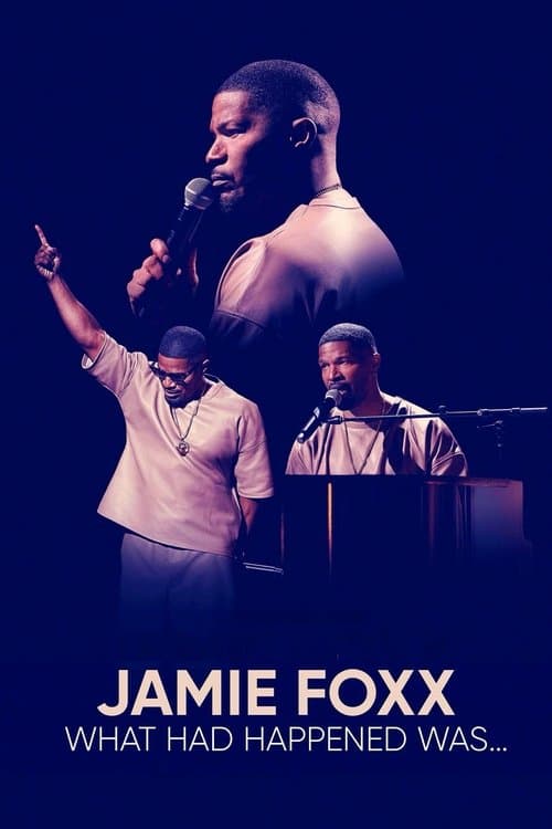 Affiche de Jamie Foxx: What Had Happened Was...