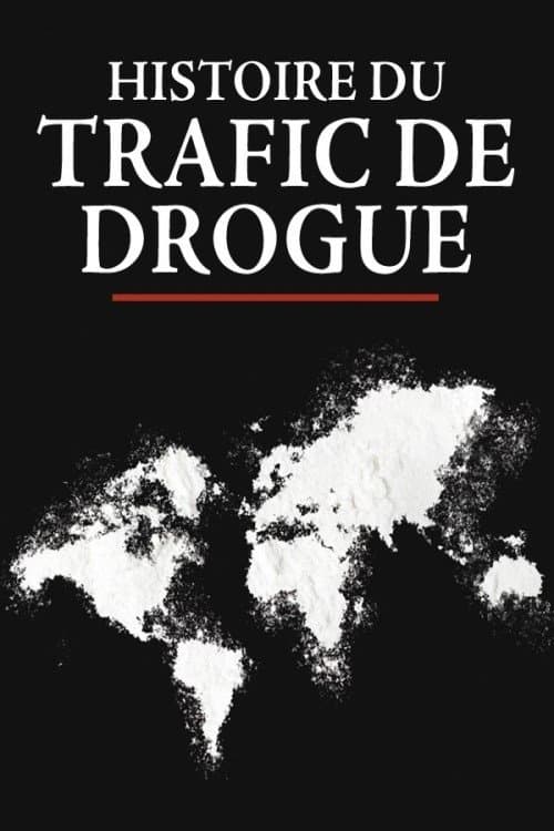 Affiche de Histoire du trafic de drogue