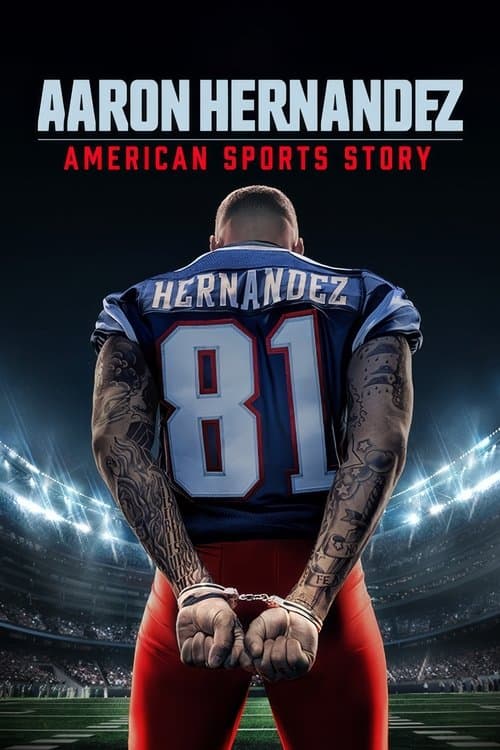 Affiche de American Sports Story: Aaron Hernandez