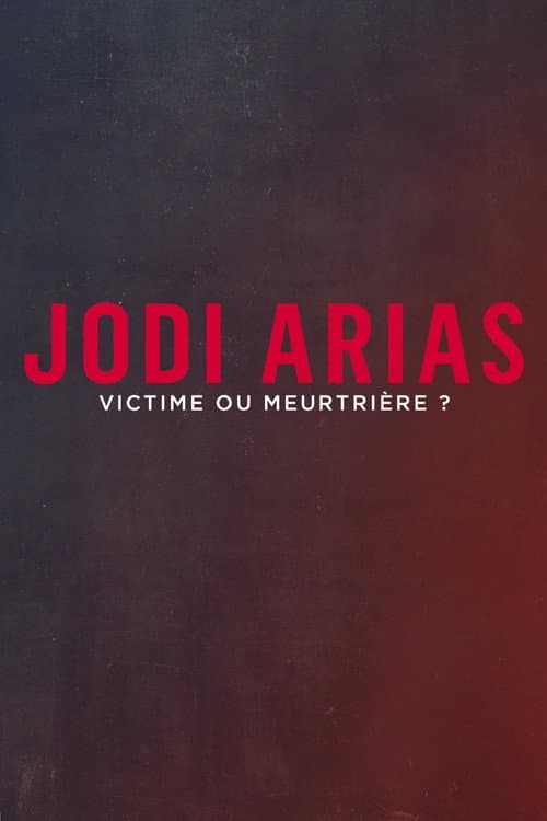 Affiche de Jodi Arias, victime ou meutrière ?