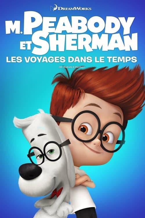 Affiche de M. Peabody et Sherman : Les voyages dans le temps