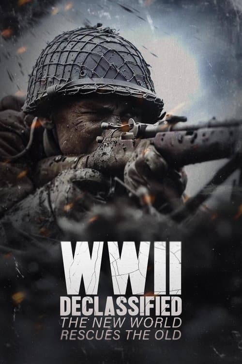 Affiche de WWII Declassified: The New World Rescues the Old
