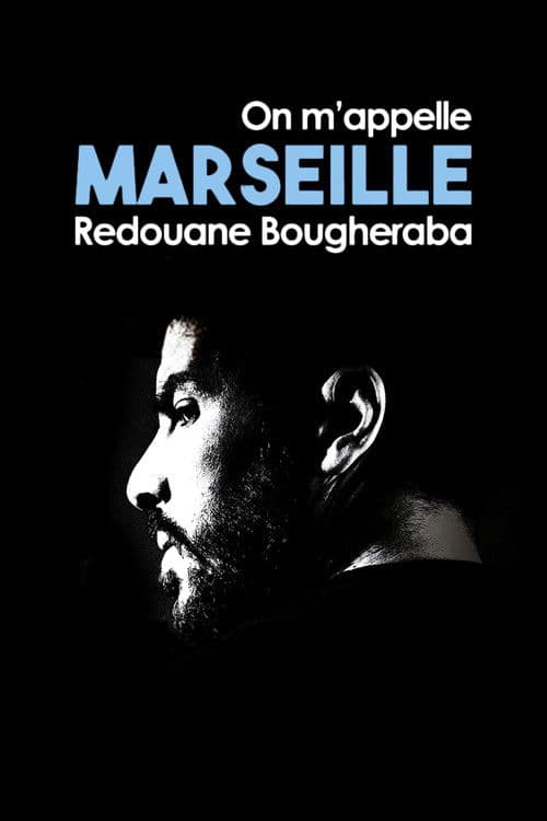 Affiche de Redouane Bougheraba : On m'appelle Marseille
