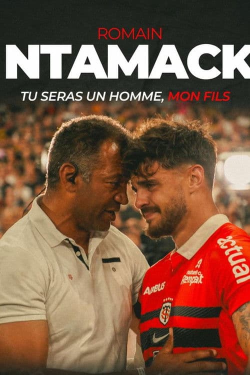 Affiche de Romain Ntamack, tu seras un homme mon fils