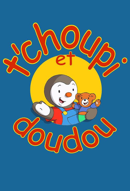 Affiche de T'choupi et Doudou