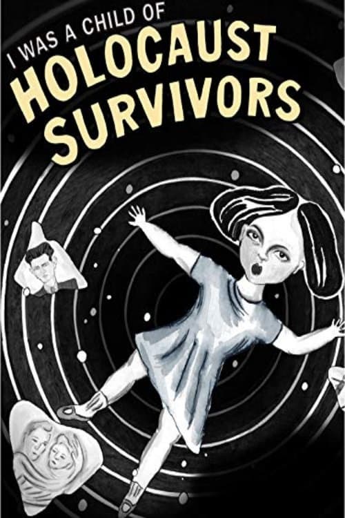 Affiche de I Was a Child of Holocaust Survivors