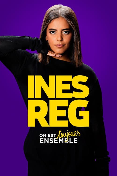 Affiche de Inès Reg : On est toujours ensemble