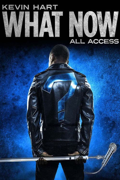 Affiche de Kevin Hart: "What Now?" All Access