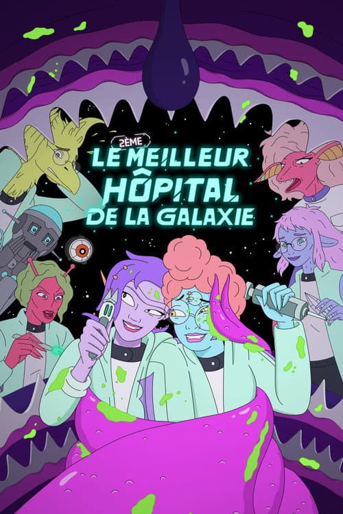 Affiche de Le (2ème) Meilleur Hôpital de la Galaxie