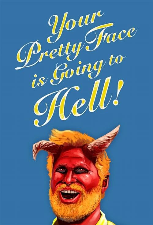 Affiche de Your Pretty Face Is Going to Hell