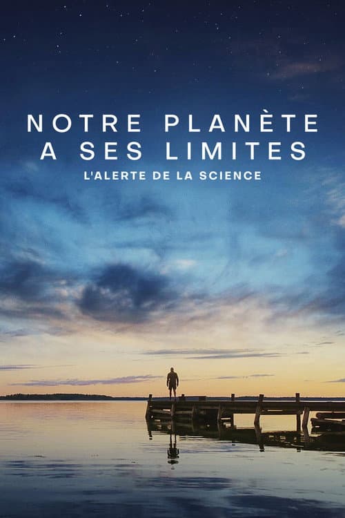 Affiche de Notre planète a ses limites : L’alerte de la science