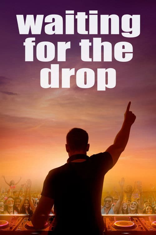 Affiche de Waiting For The Drop: Rise of the Superstar DJs