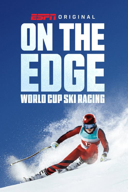 Affiche de On the Edge: World Cup Ski Racing
