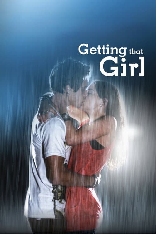Affiche de Getting That Girl
