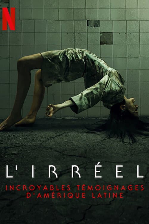 Affiche de L'irréel : incroyables témoignages