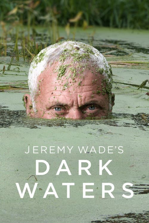 Affiche de Jeremy Wade's Dark Waters