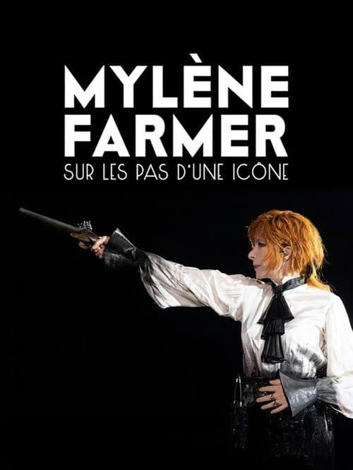 Affiche de Mylène Farmer : Sur les pas d'une icône