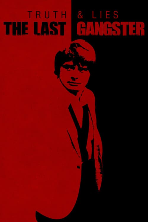Affiche de Vérité et mensonges : le dernier gangster
