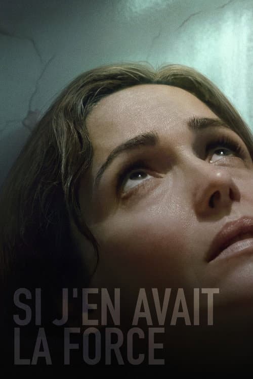 Affiche de Si j'en avais la force