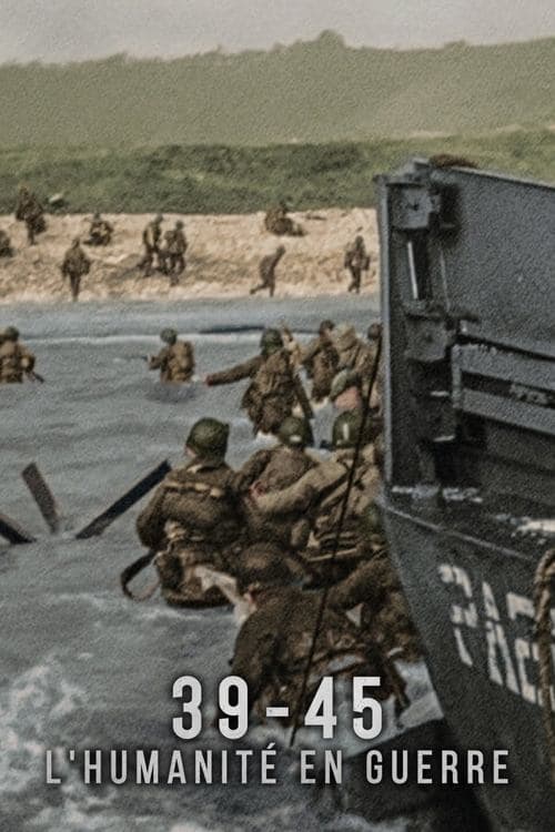 Affiche de 39-45 : L'humanité en guerre