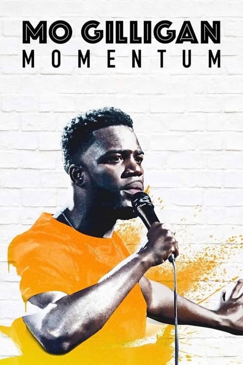 Affiche de Mo Gilligan: Momentum