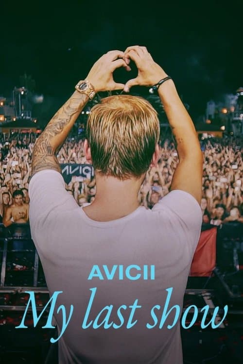 Affiche de Avicii - My Last Show