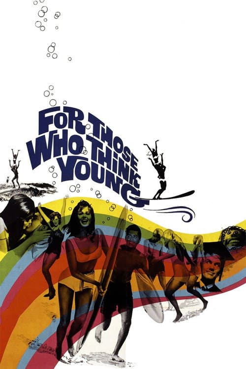 Affiche de For Those Who Think Young