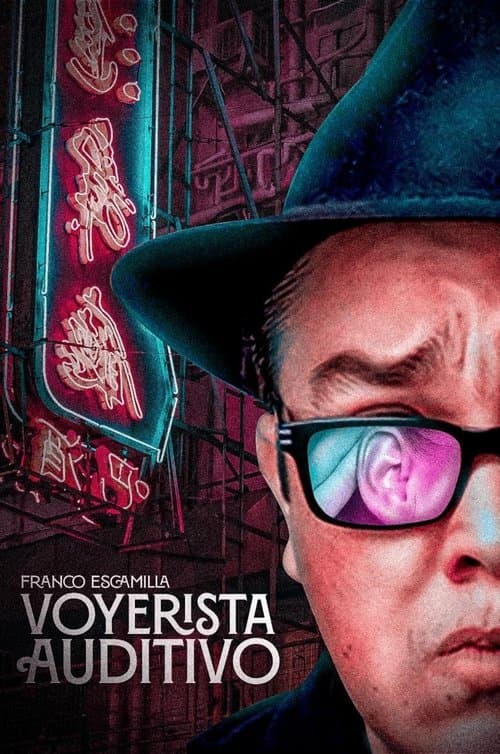 Affiche de Franco Escamilla: Voyerista auditivo