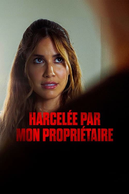 Affiche de Harcelée par mon propriétaire
