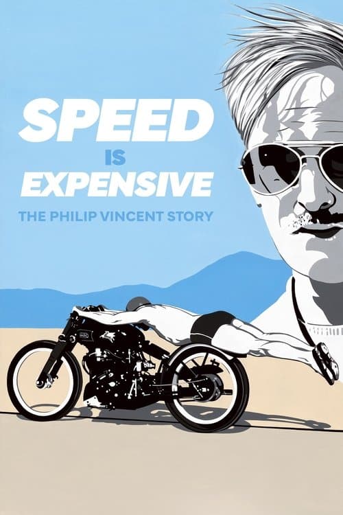 Affiche de Speed Is Expensive: The Philip Vincent Story