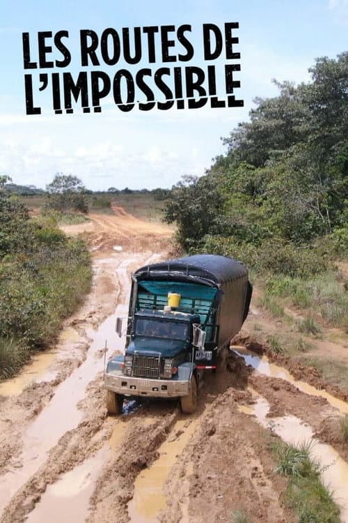 Affiche de Les Routes de l'impossible