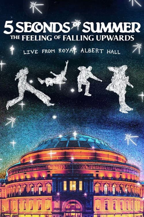 Affiche de 5 Seconds of Summer: The Feeling of Falling Upwards - Live from Royal Albert Hall