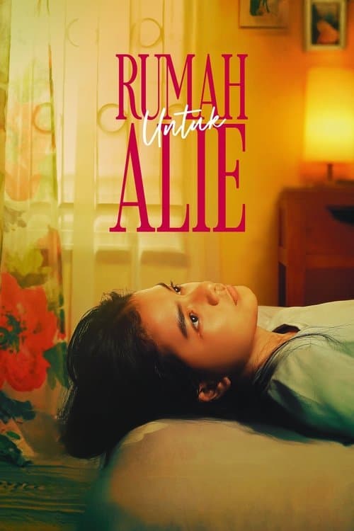 Affiche de Rumah Untuk Alie