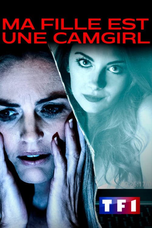 Affiche de Ma fille est une camgirl