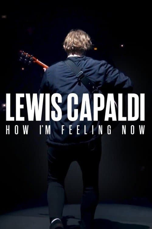 Affiche de Lewis Capaldi: How I'm Feeling Now
