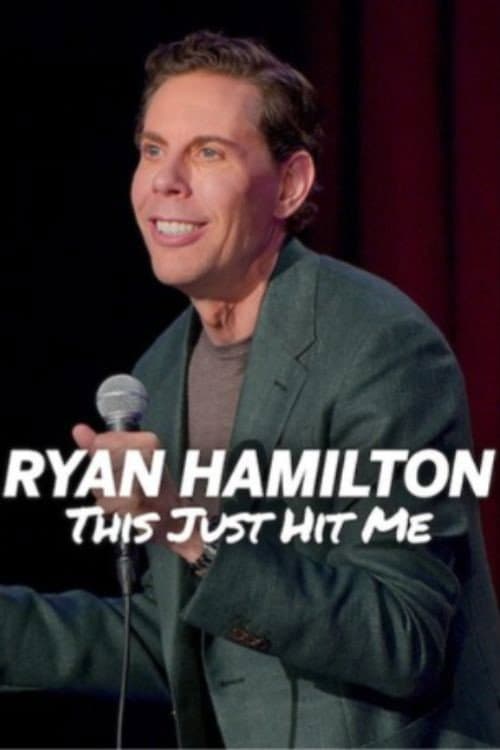 Affiche de Ryan Hamilton: This Just Hit Me