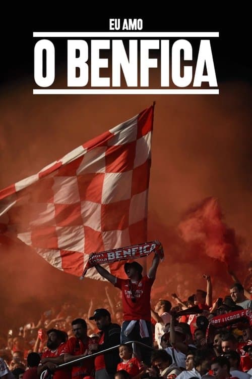 Affiche de Eu Amo o Benfica