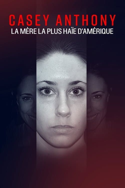 Affiche de Casey Anthony, la mère la plus haïe d'Amérique