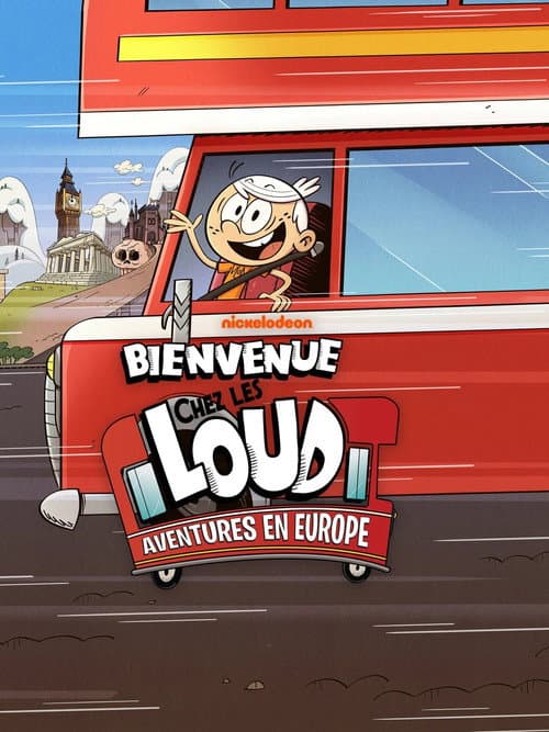 Affiche de Bienvenue chez les Loud : Aventures en Europe