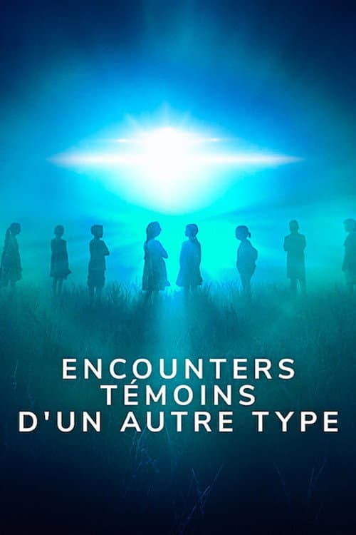 Affiche de Encounters : Témoins d'un autre type