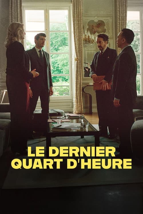 Affiche de Le dernier quart d'heure