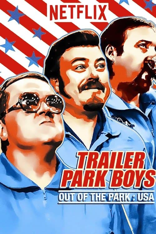 Affiche de Trailer Park Boys: Out of the Park: USA