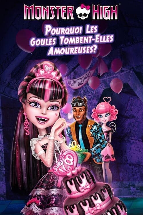 Affiche de Monster High, pourquoi les goules tombent amoureuses...