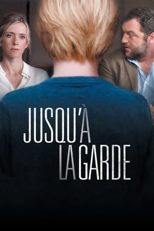 Affiche de Jusqu'à la garde