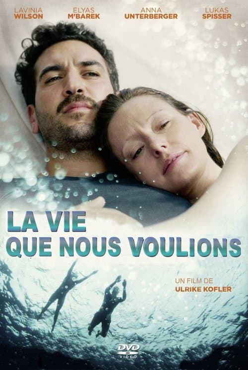Affiche de La vie que nous voulions